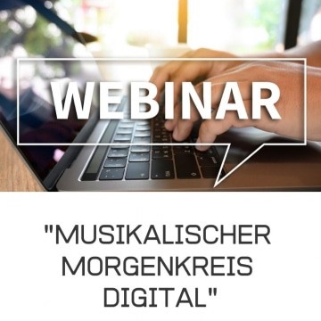 Webinar: Musikalischer Morgenkreis digital – 30.4.2020 von 14:00 bis 15:30 Uhr