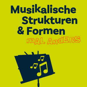 Musikalische Strukturen & Formen