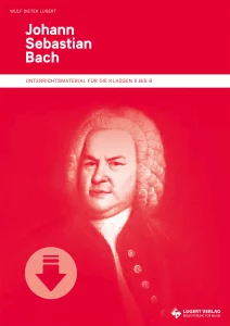 Unterrichtsmaterial für die Sekundarstufe - Johann Sebastian Bach