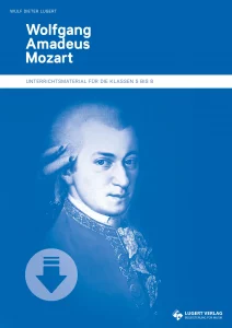 Unterrichtsmaterial für die Sekundarstufe - Wolfgang Amadeus Mozart