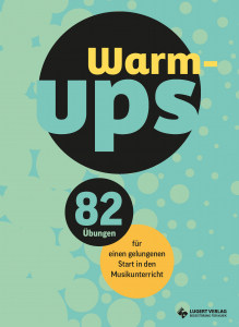 Warm-ups Sekundarstufe Unterrichtseinstieg Musikunterricht