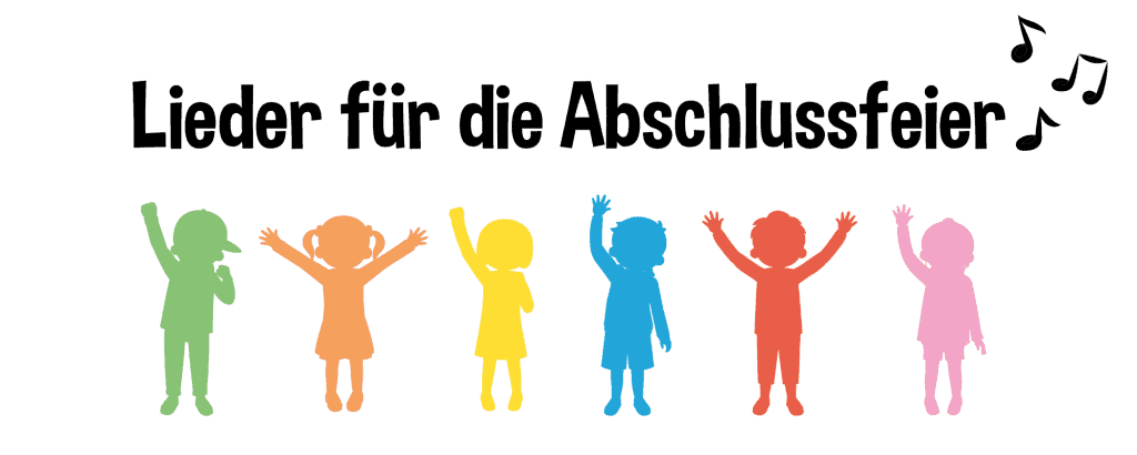 Lieder Abschlussfeier Grundschule