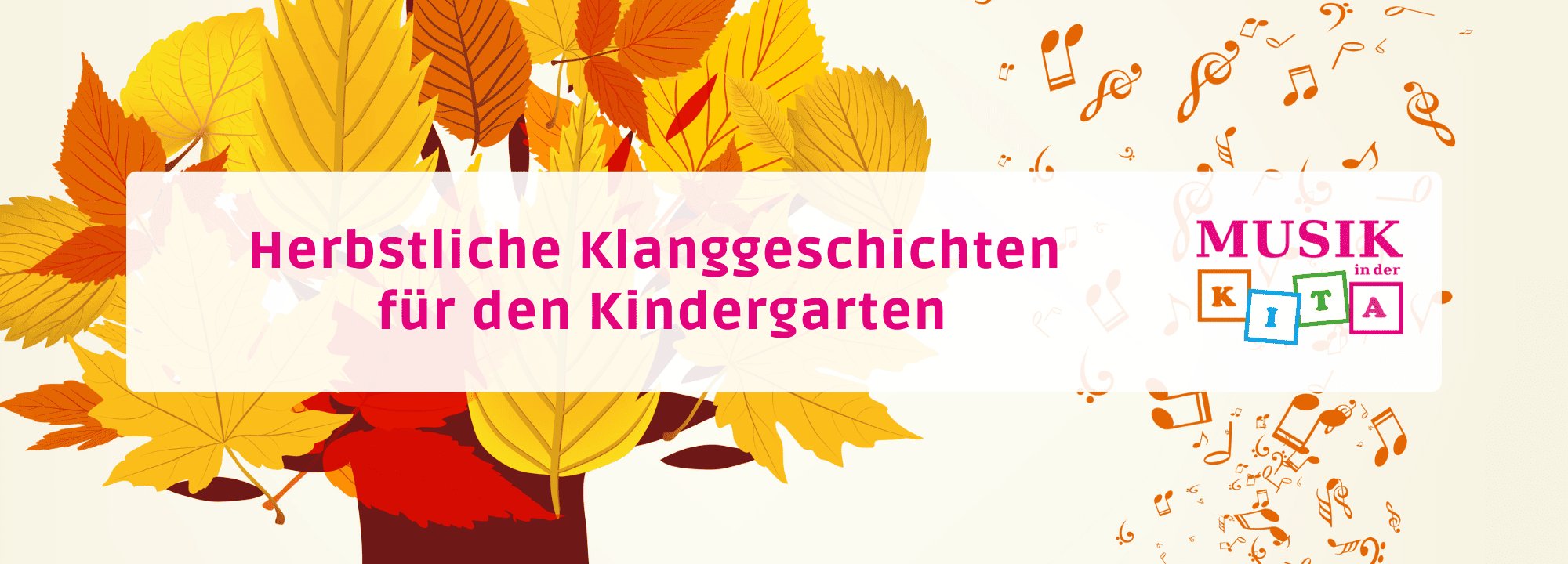 Klanggeschichten im Herbst für Kindergarten und Krippe