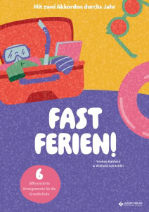 Fast Ferien mit zwei Akkorden durchs Jahr Grundschule Lugert Verlag