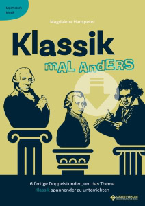 Klassik Mal Anders Mittelstufe Musik Lugert Verlag